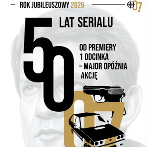 Jubilesz 50. lat od premiery 1 odcinka “07 zgłoś się”